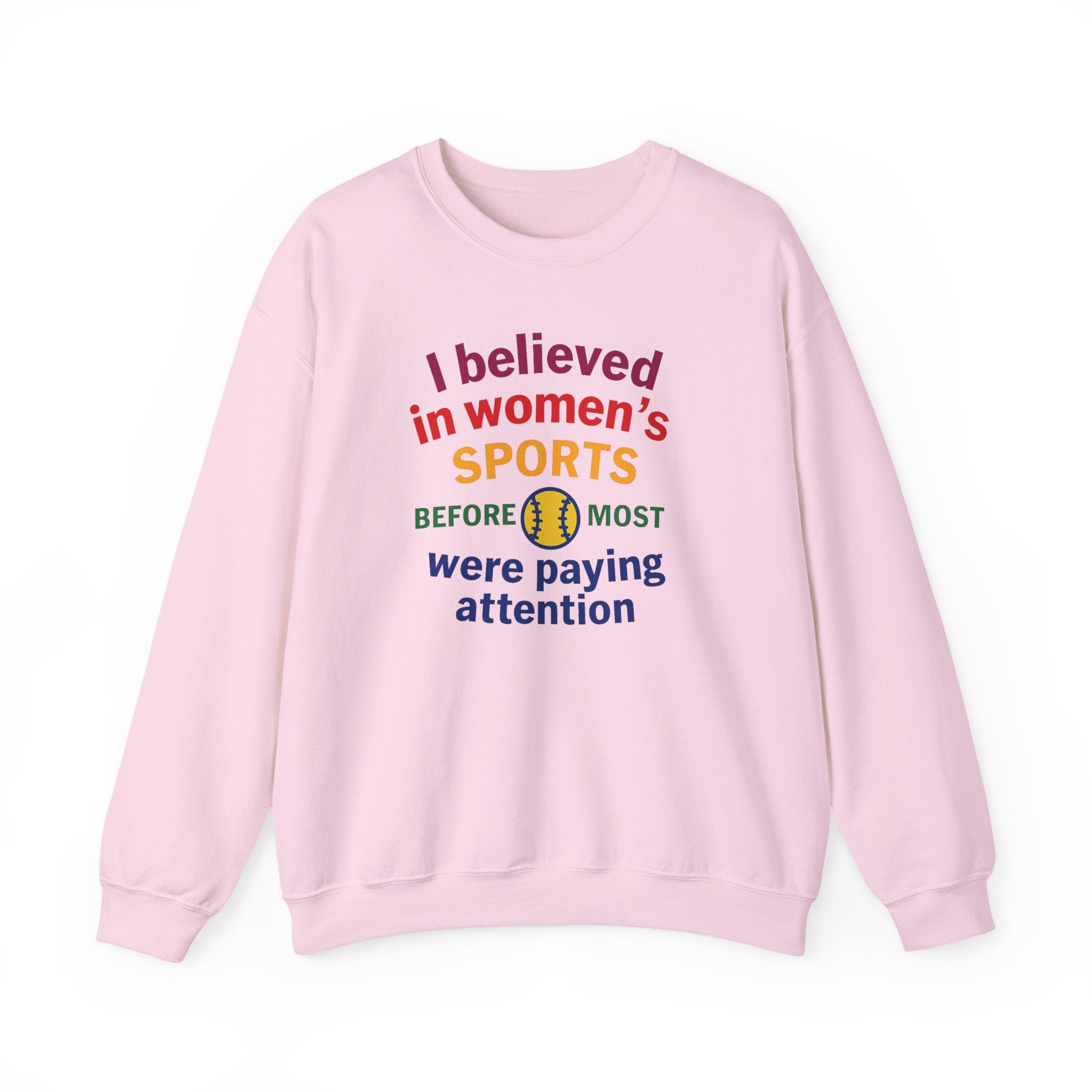 I Believed in Women's Sports Sweatshirt | Unisex Crewneck
