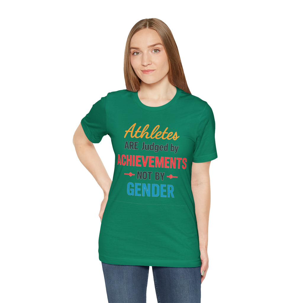 Unisex Sports Tee - Athletes Are Judged By Achievements