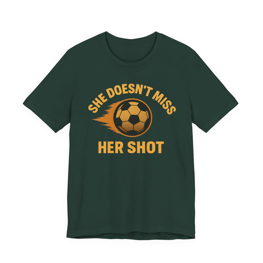 Soccer Motivational Tee - She Doesn't Miss Her Shot