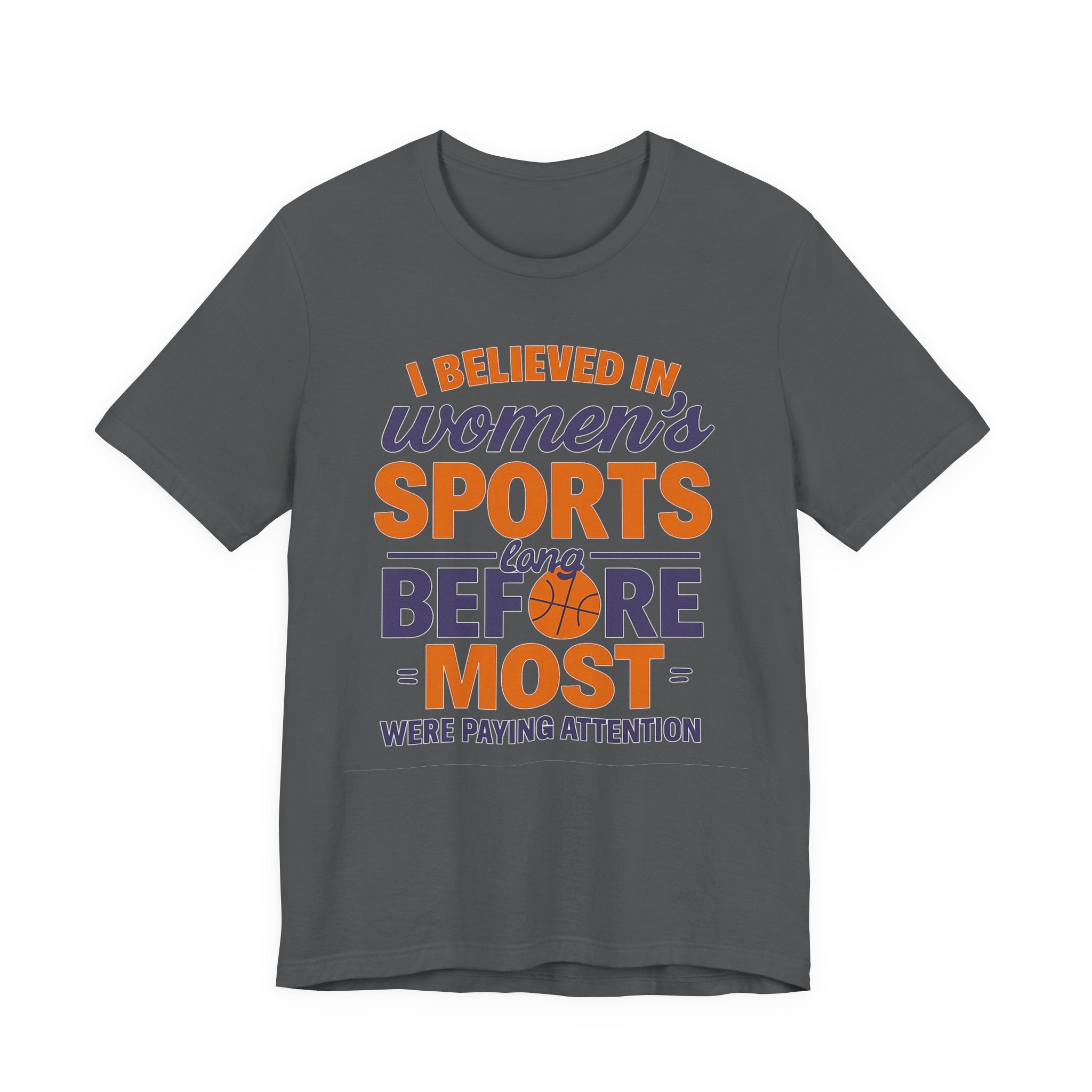 Unisex Sports Tee - I Believed In Women's Sports