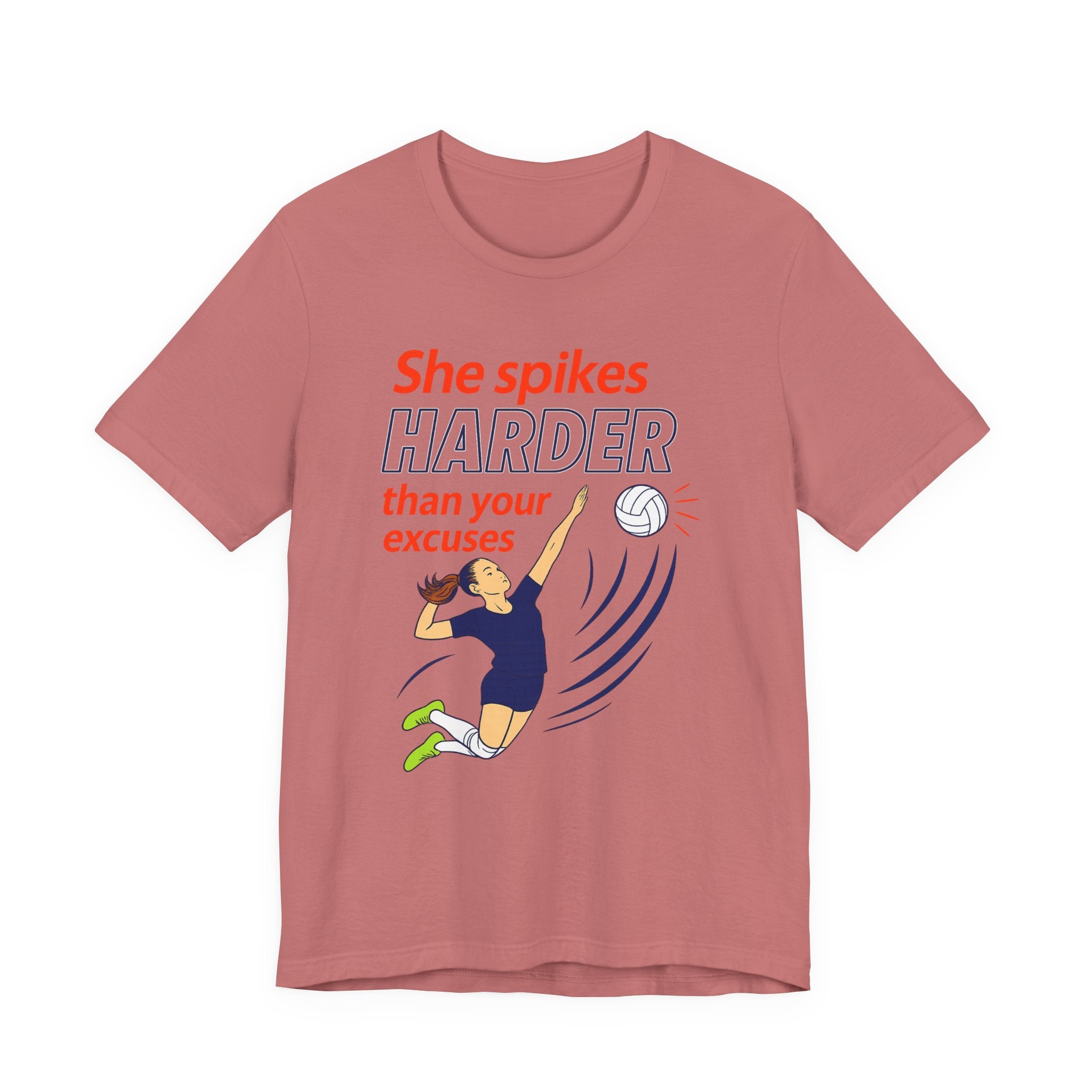 She Spikes Harder Than Your Excuses Unisex Tee