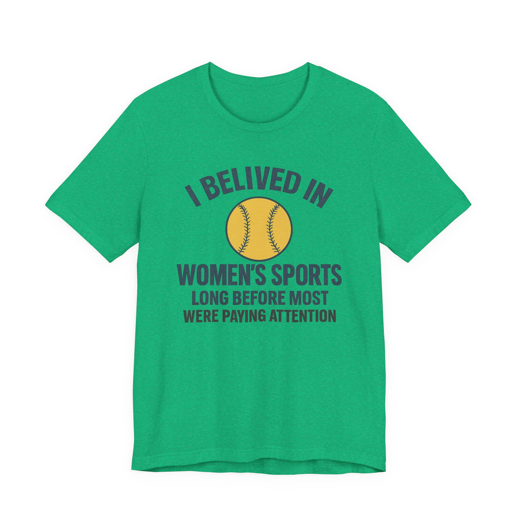 Women's Sports Support Tee - I Believed in Women's Sports