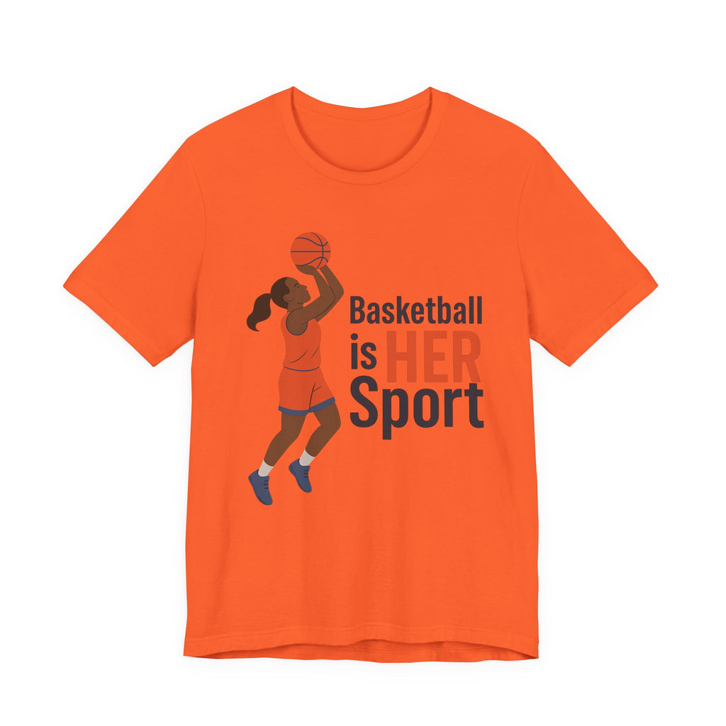 Unisex Sports Tee - Basketball Is Her Sport