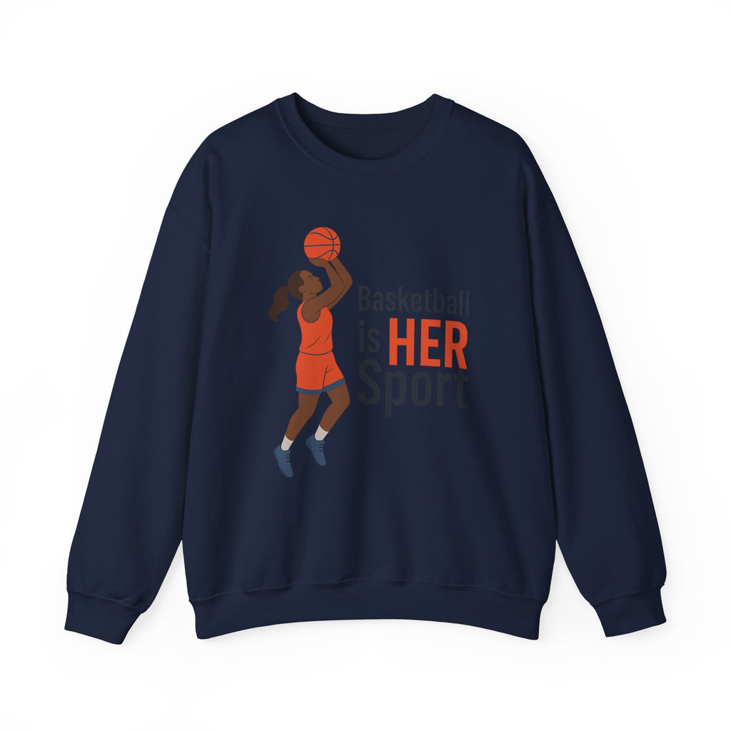 Basketball Is Her Sport Sweatshirt, Unisex Crewneck