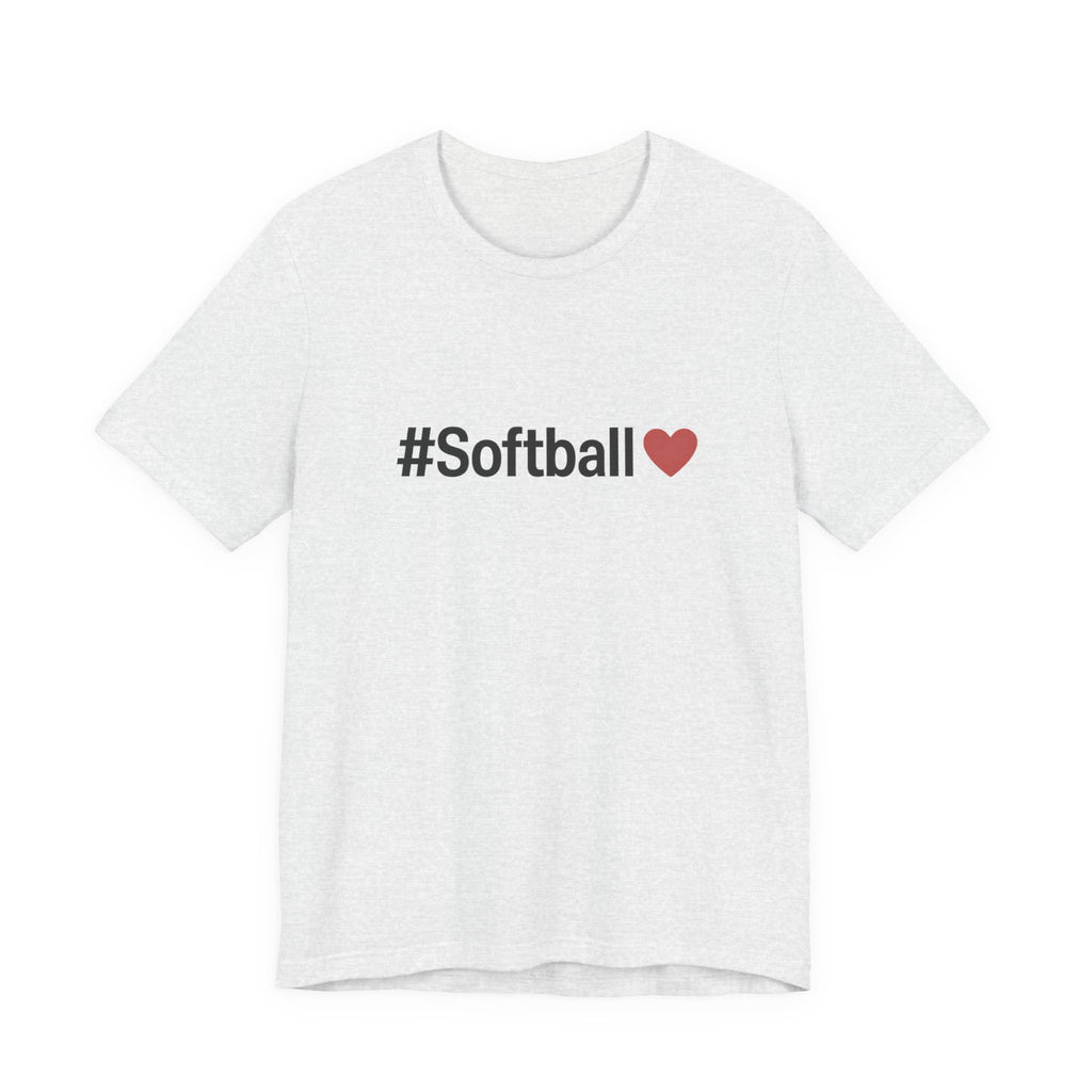 Softball Love Tee - Unisex Jersey Short Sleeve Shirt