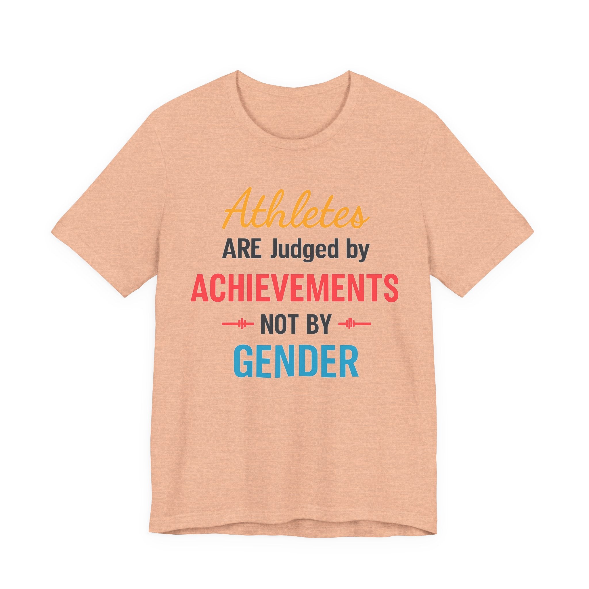 Unisex Sports Tee - Athletes Are Judged By Achievements