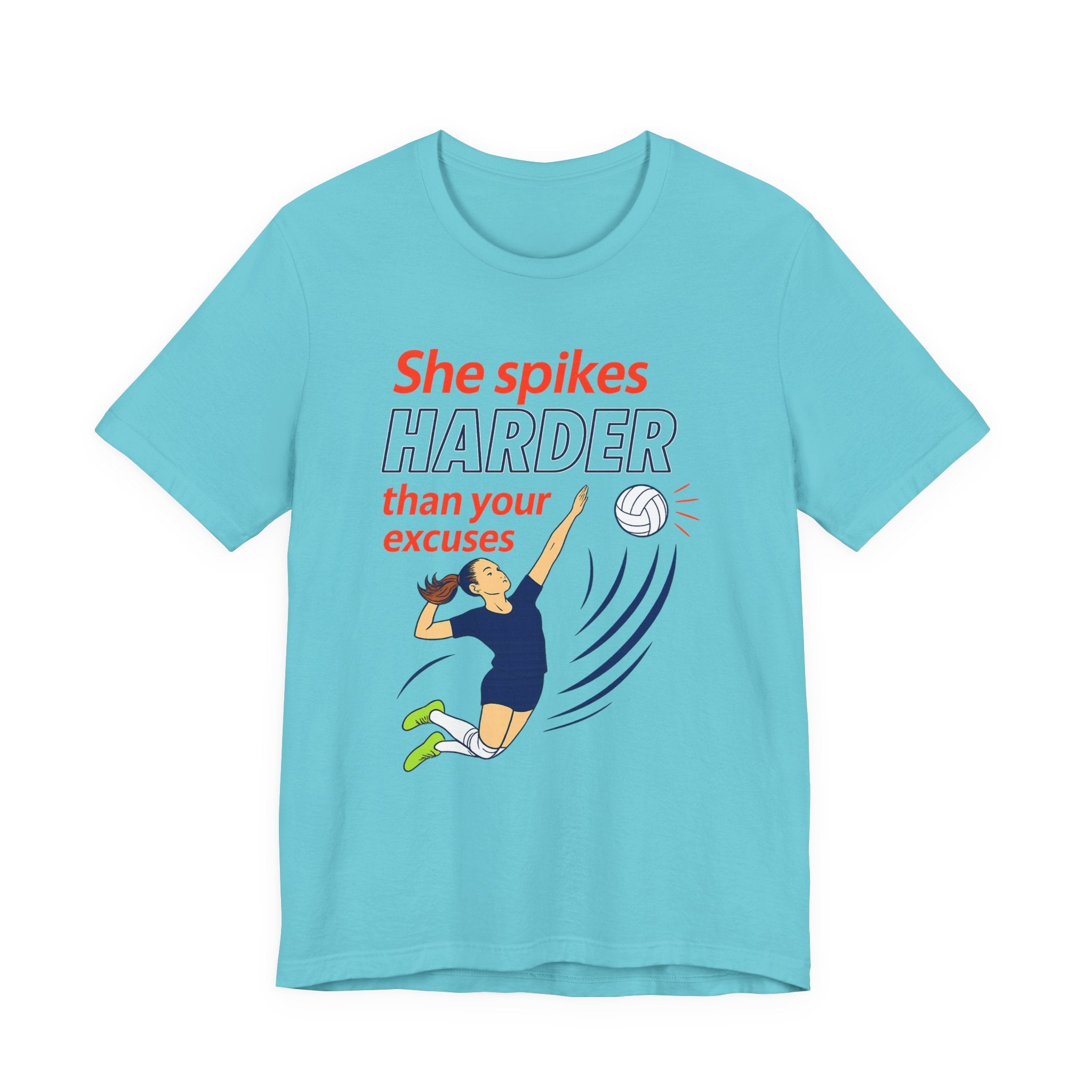 She Spikes Harder Than Your Excuses Unisex Tee
