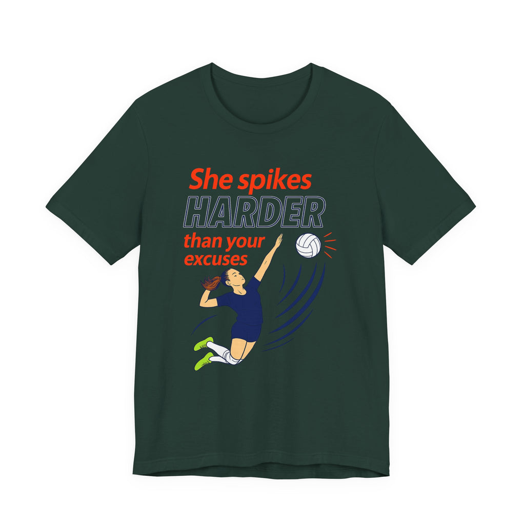 She Spikes Harder Than Your Excuses Unisex Tee