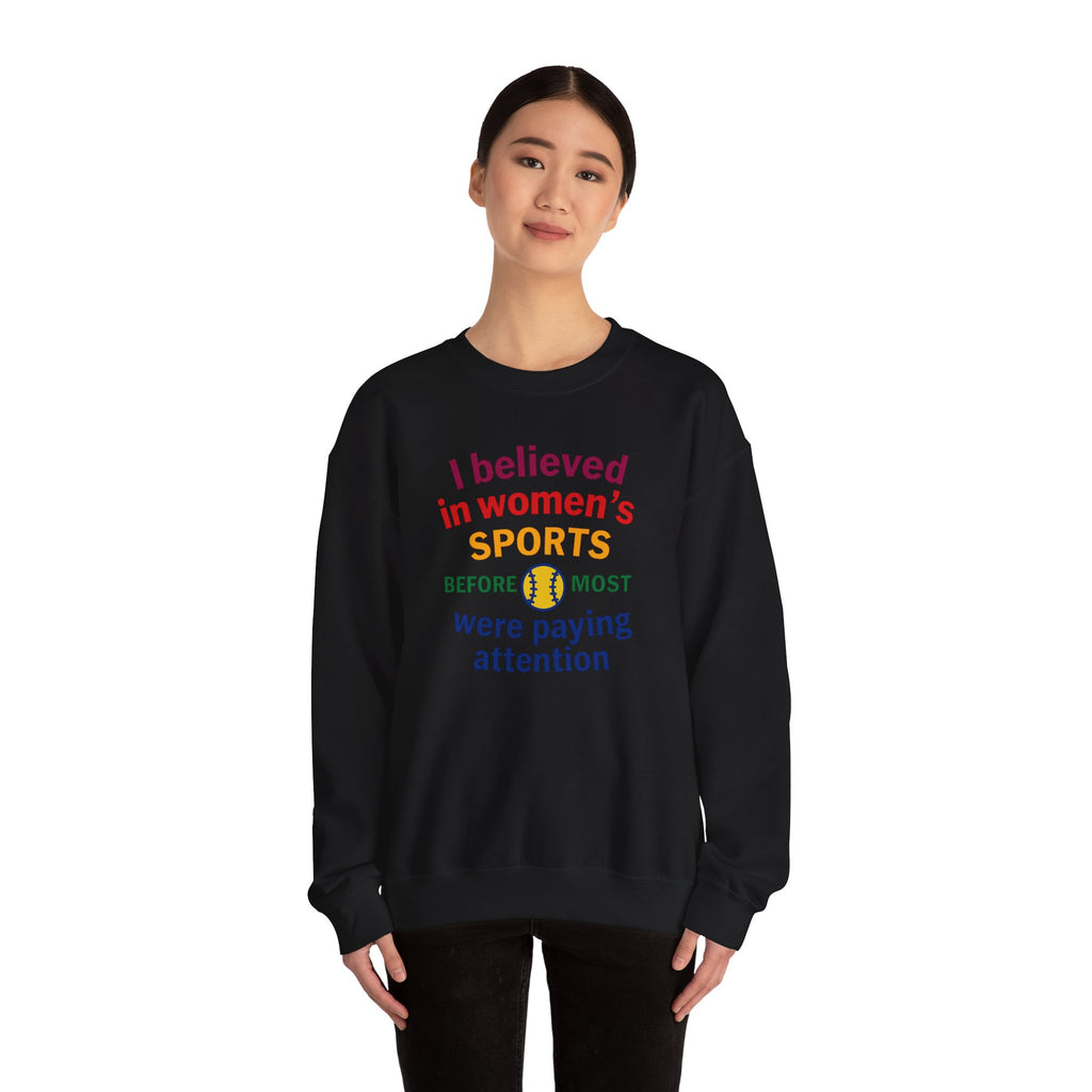 I Believed in Women's Sports Sweatshirt | Unisex Crewneck