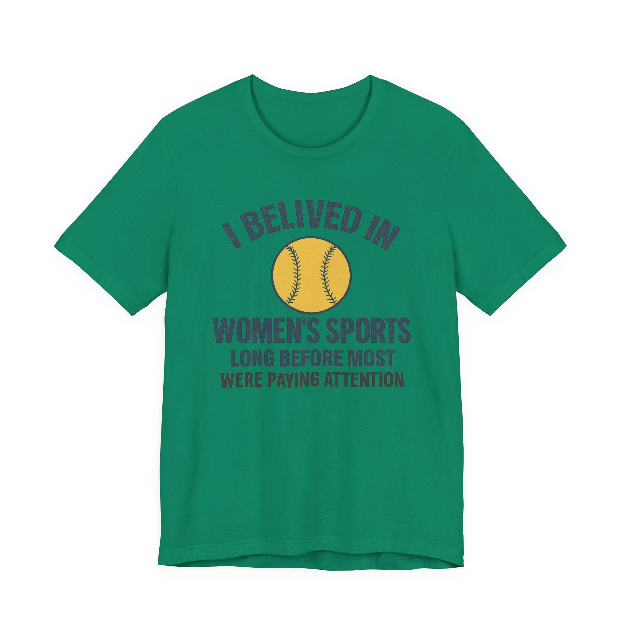 Women's Sports Support Tee - I Believed in Women's Sports