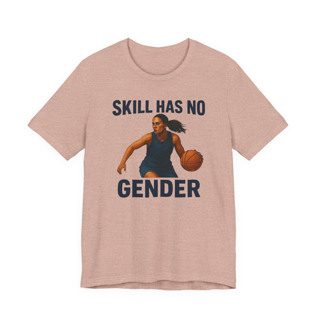 Empowering Basketball Tee - Skill Has No Gender
